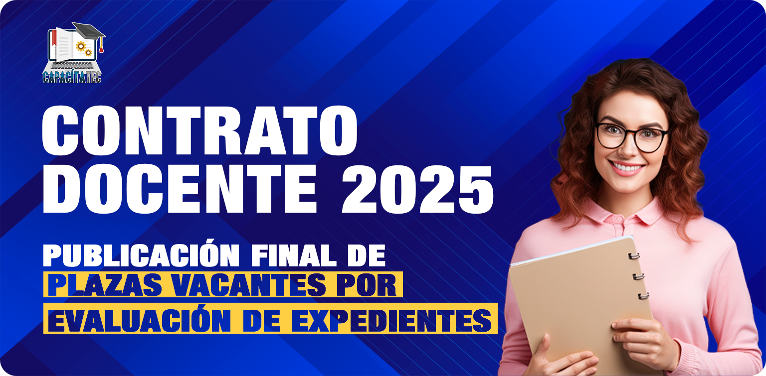 PUBLICACIÓN FINAL DE PLAZAS VACANTES POR EVALUACIÓN DE EXPEDIENTES